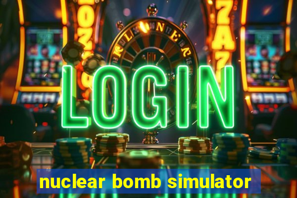 nuclear bomb simulator